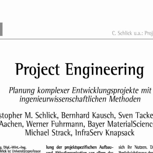 Project Engineering Planung komplexer Entwicklungsprojekte mit ingenieurwissenschaftlichen Methoden